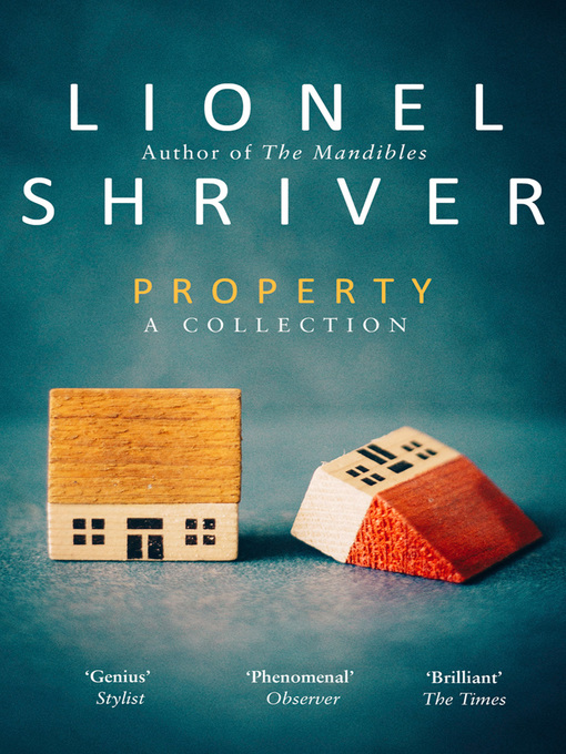 Title details for Property by Lionel Shriver - Available
